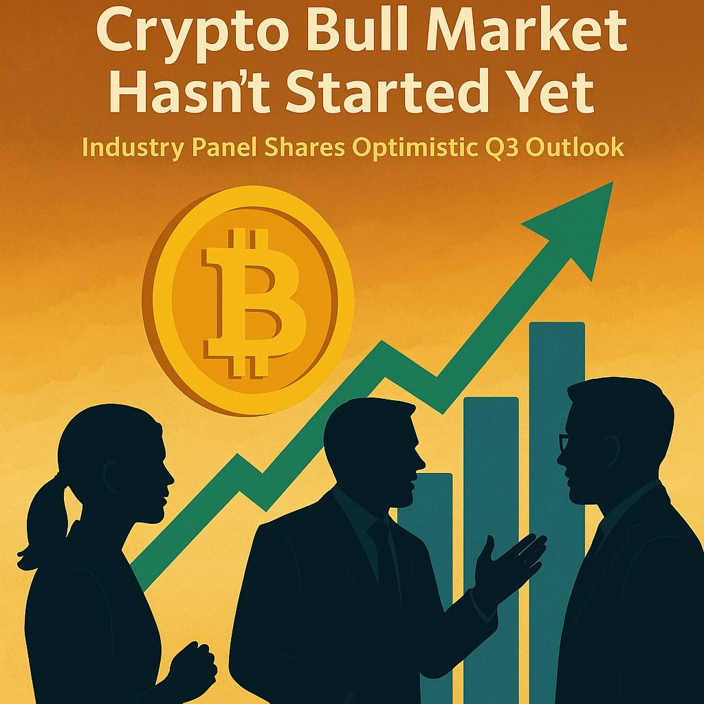 Crypto bull market hasn’t started yet Industry panel shares optimistic Q3 outlook